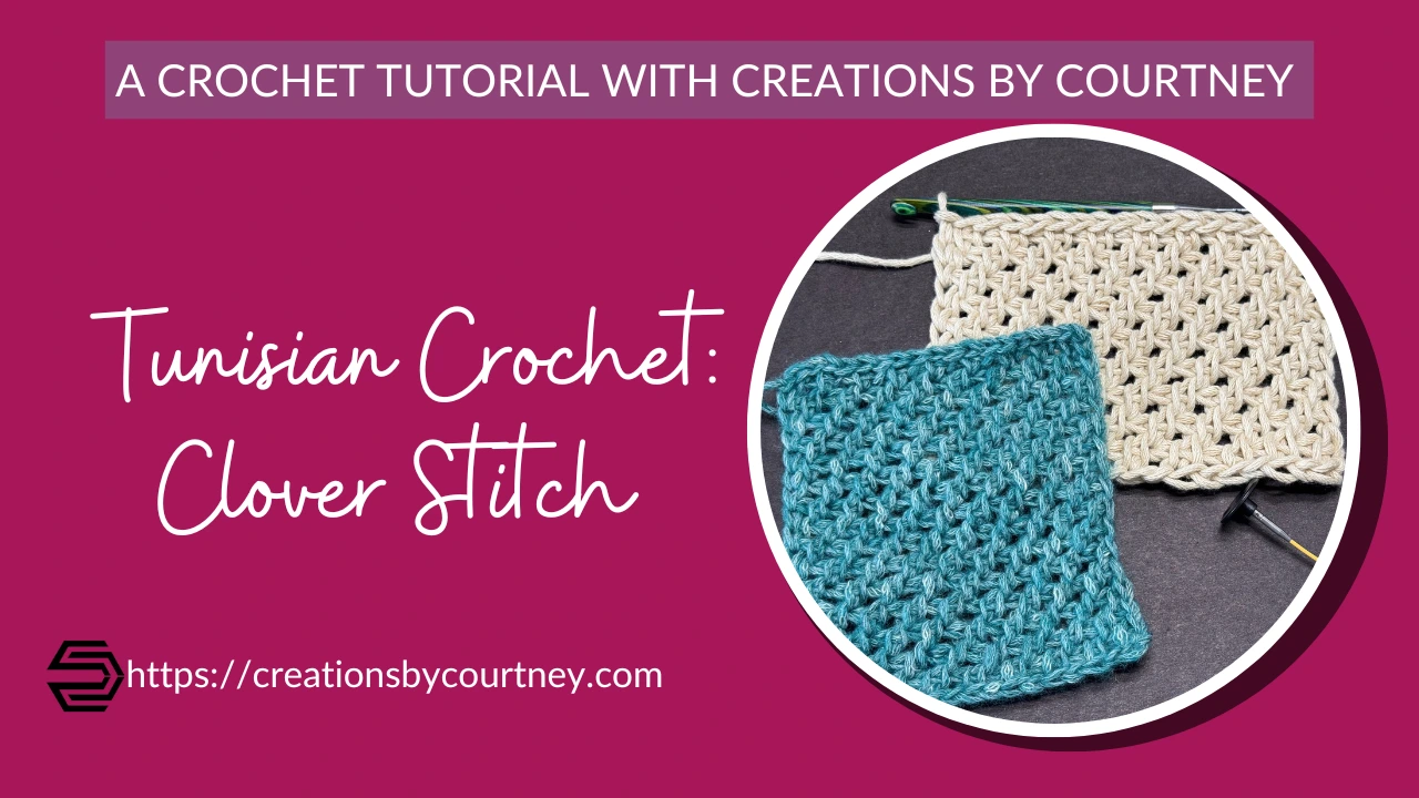 A Youtube thumbnail for a Tunisian Crochet tutorial for the Clover Stitch.