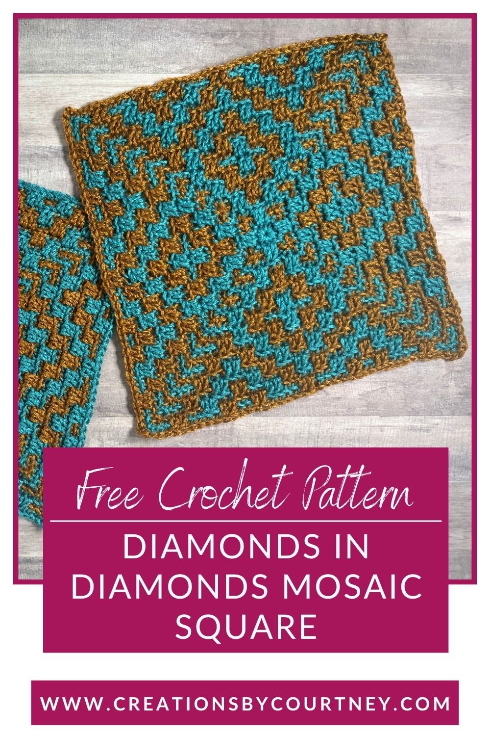 Two crocheted squares worked in teal and gold yarn show a geometric overlay mosaic crochet pattern with repeating diamond shapes on a light wood background. Text on the graphic reads “Free Crochet Pattern” and “Diamonds in Diamonds Mosaic Square” with “www.creationsbycourtney.com”
 displayed at the bottom.